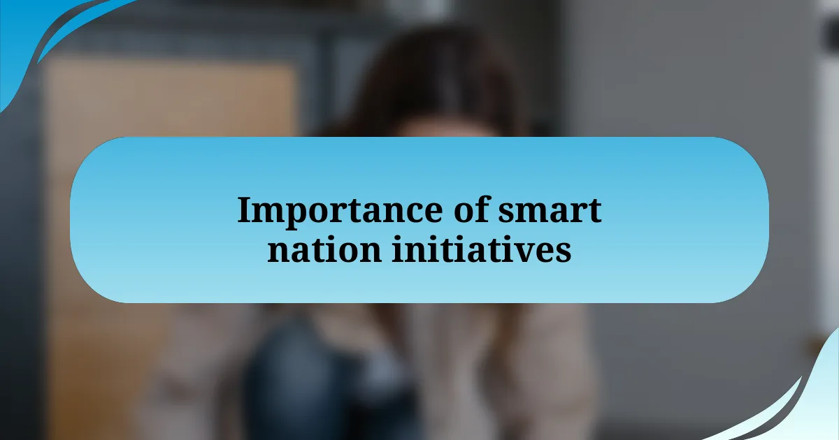 Importance of smart nation initiatives