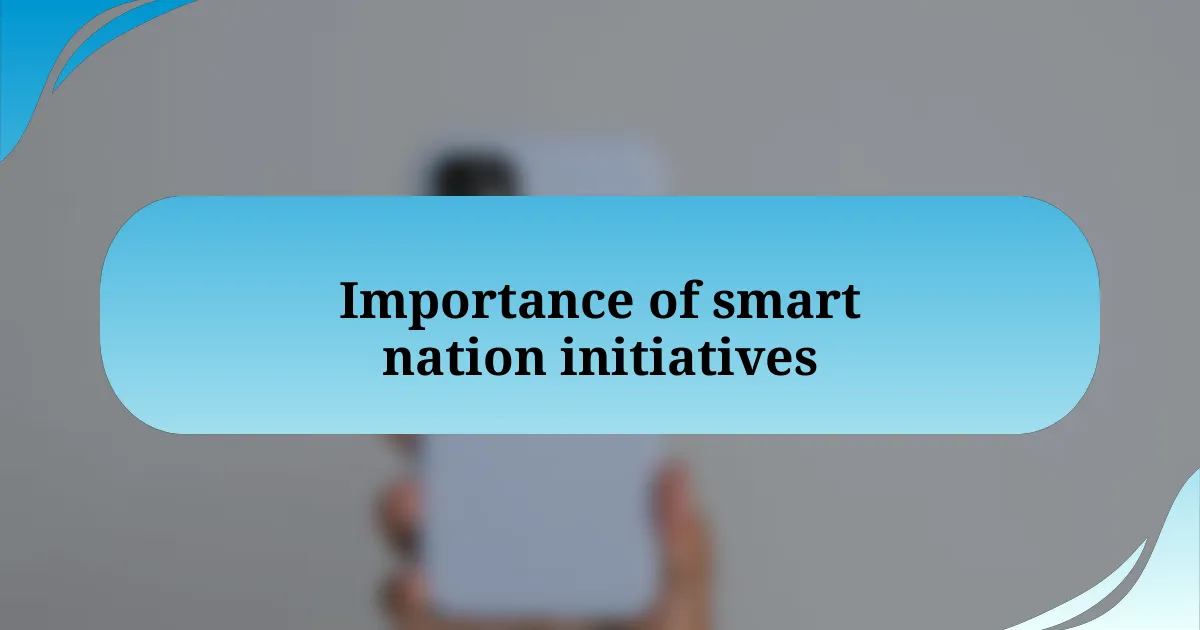 Importance of smart nation initiatives