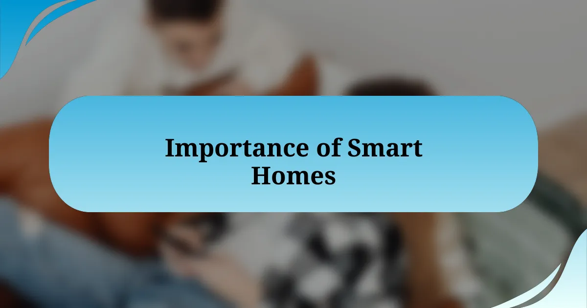 Importance of Smart Homes