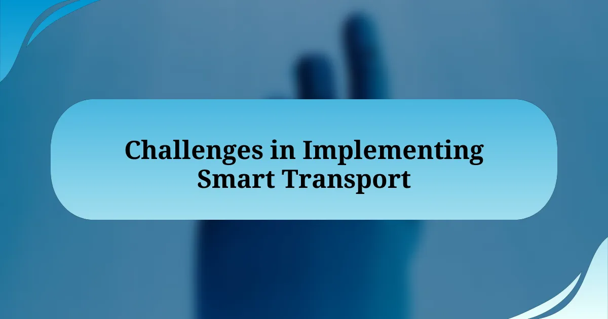 Challenges in Implementing Smart Transport