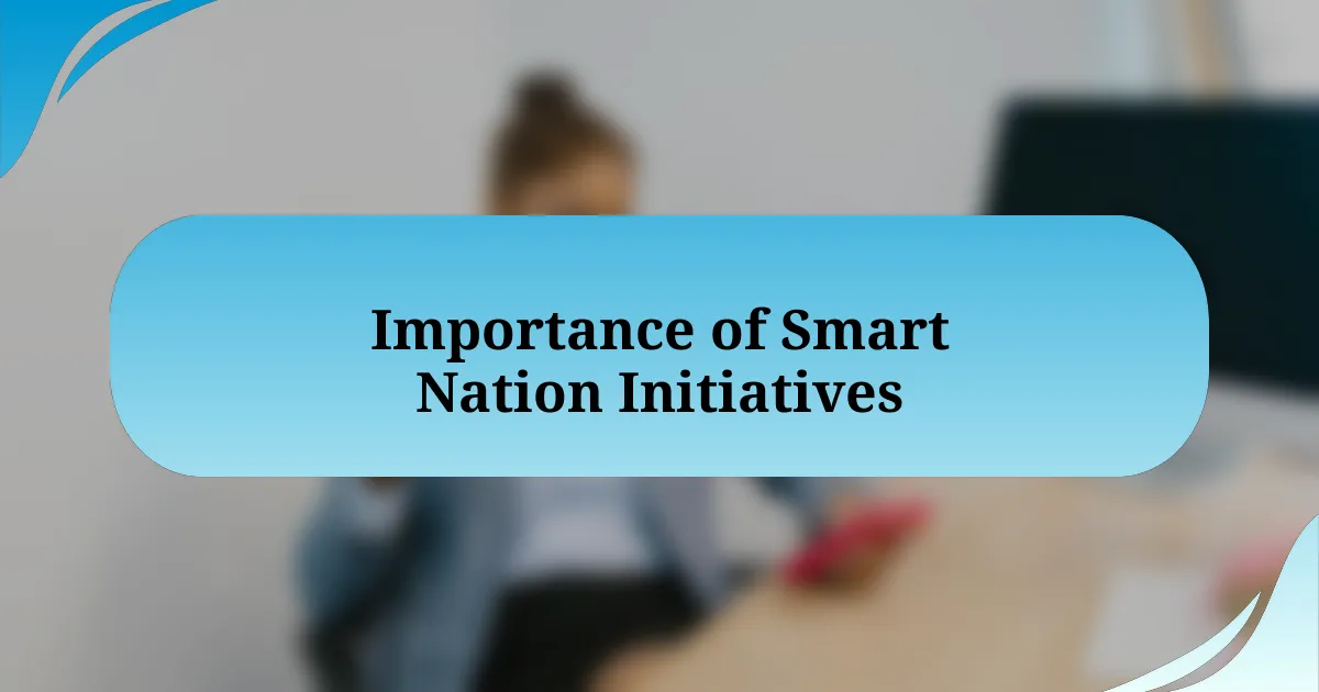 Importance of Smart Nation Initiatives