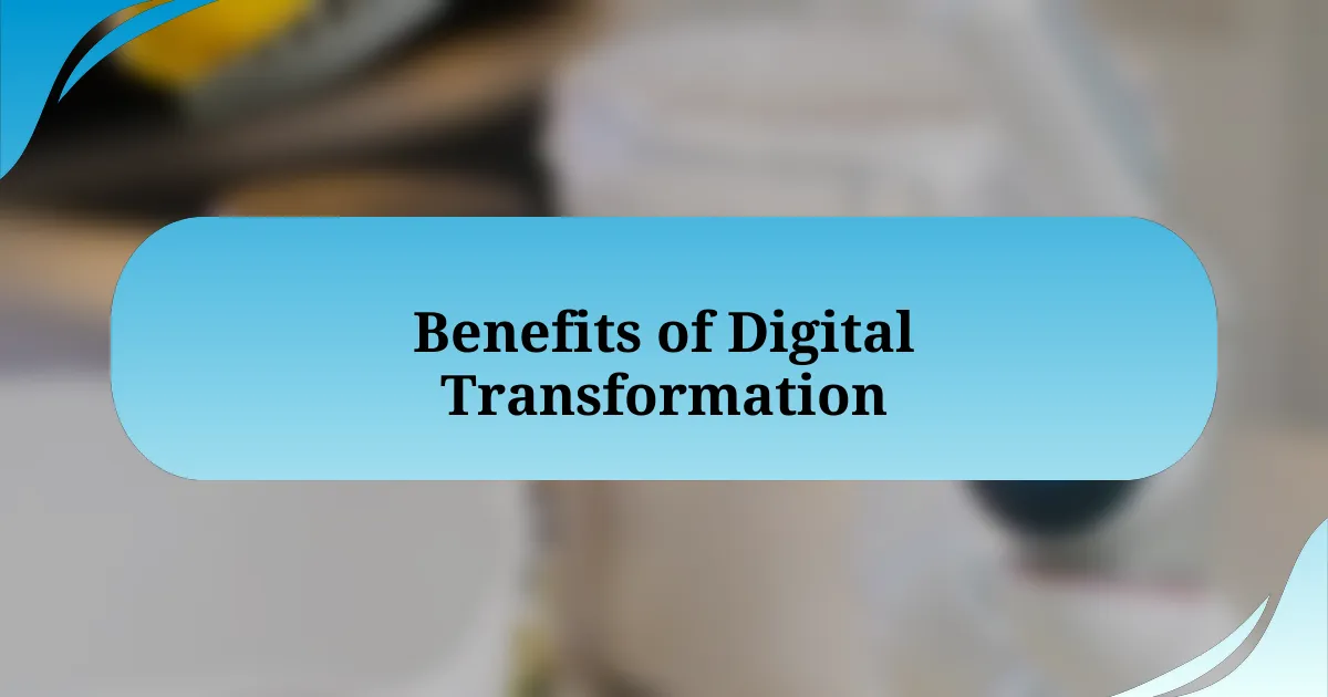 Benefits of Digital Transformation