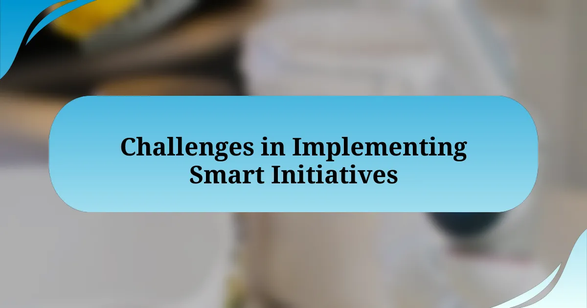 Challenges in Implementing Smart Initiatives