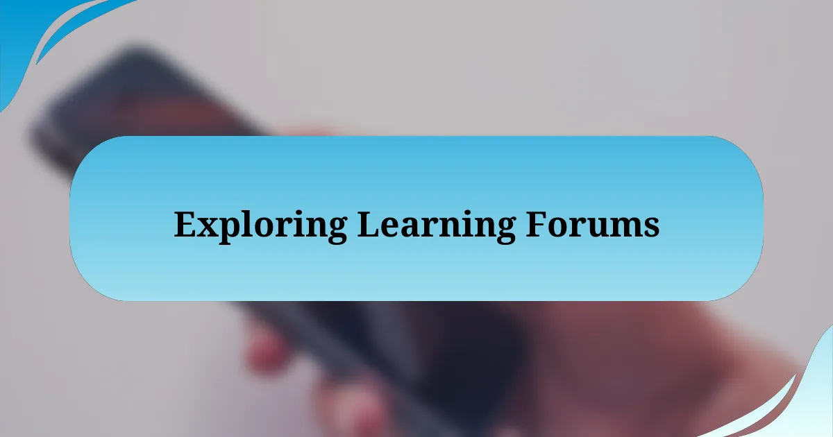 Exploring Learning Forums