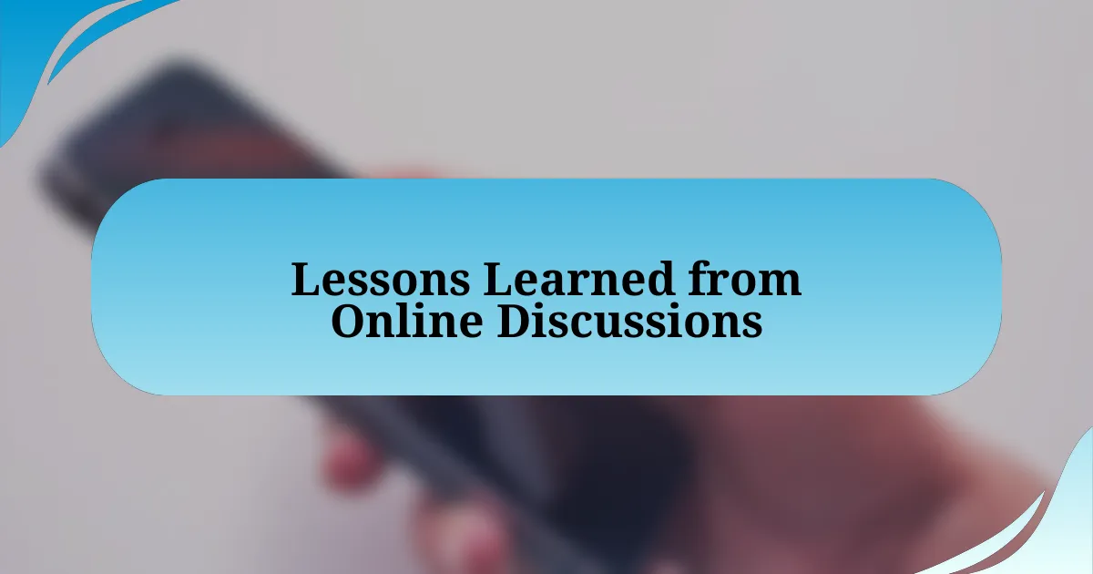 Lessons Learned from Online Discussions