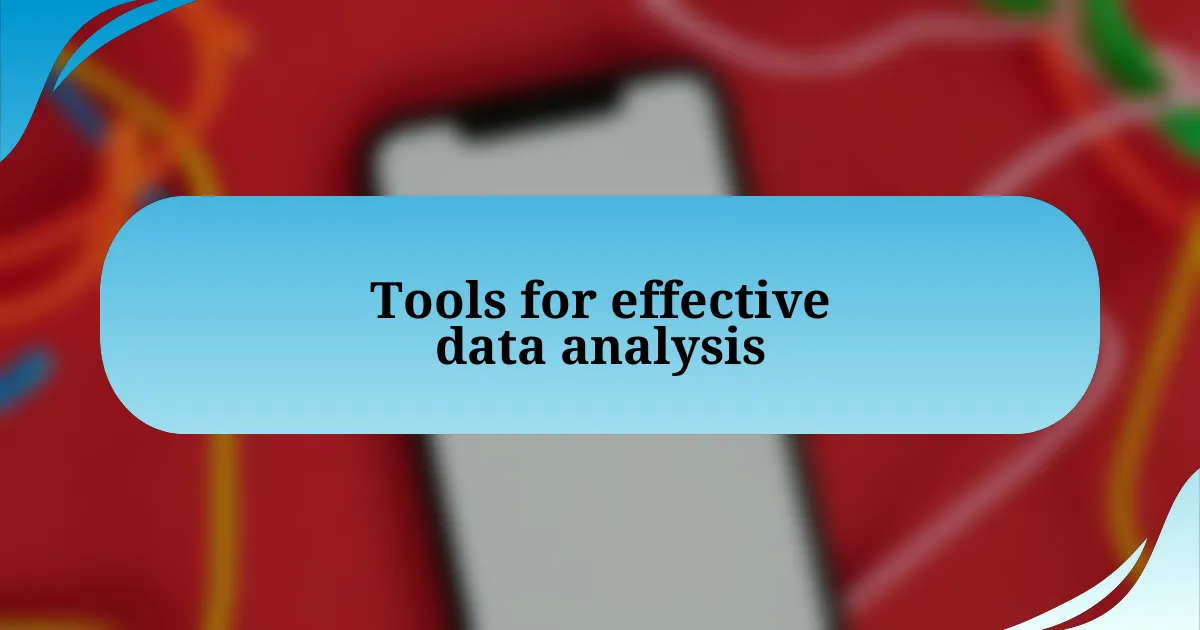 Tools for effective data analysis