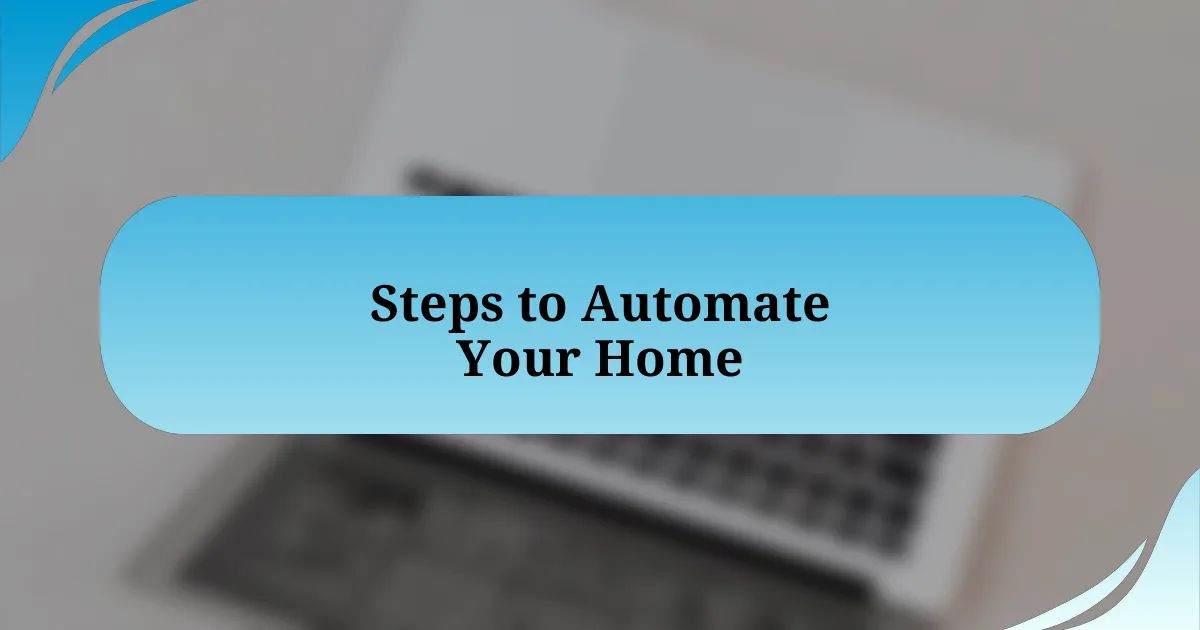 Steps to Automate Your Home