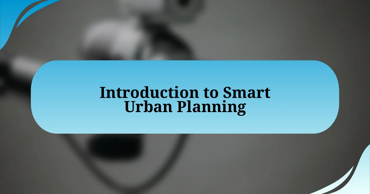 Introduction to Smart Urban Planning