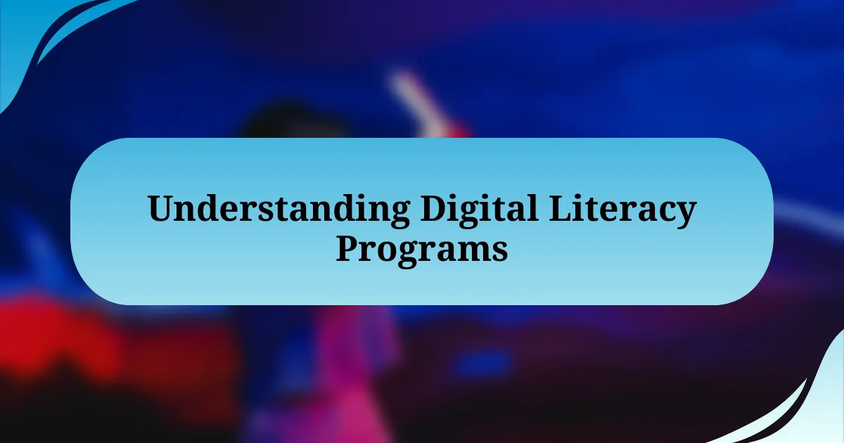 Understanding Digital Literacy Programs