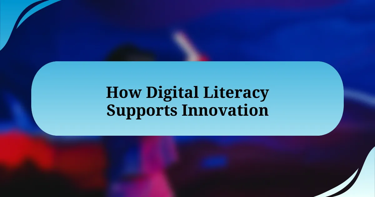 How Digital Literacy Supports Innovation