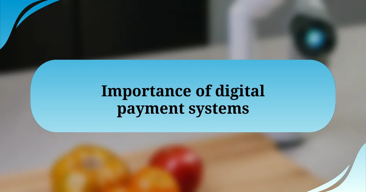 Importance of digital payment systems