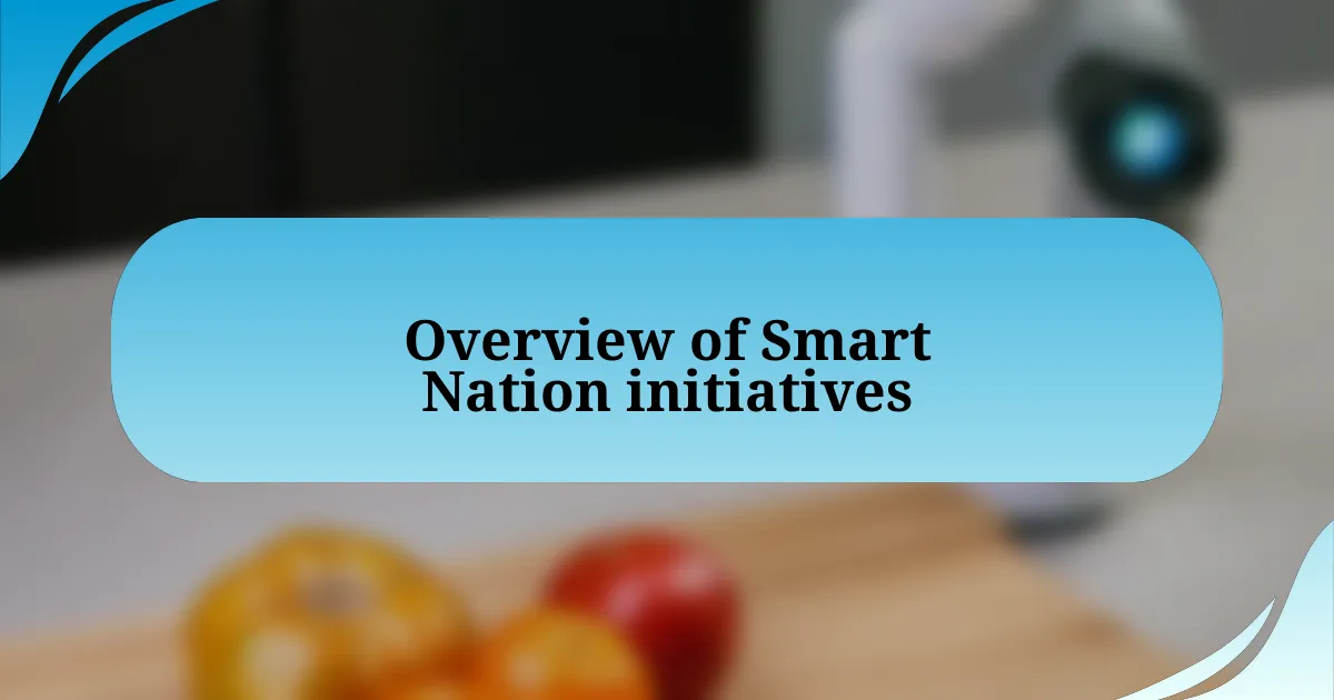 Overview of Smart Nation initiatives