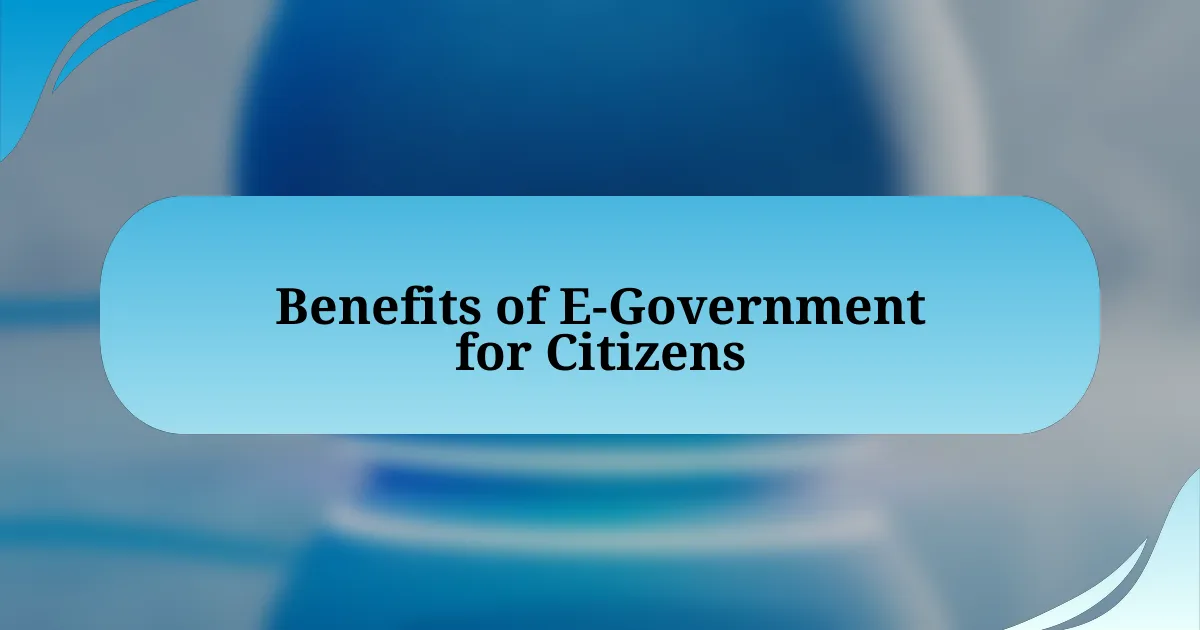 Benefits of E-Government for Citizens