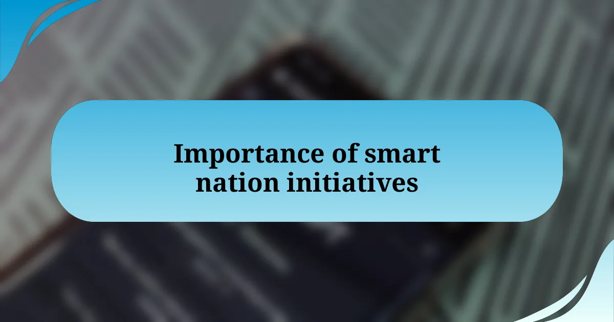 Importance of smart nation initiatives