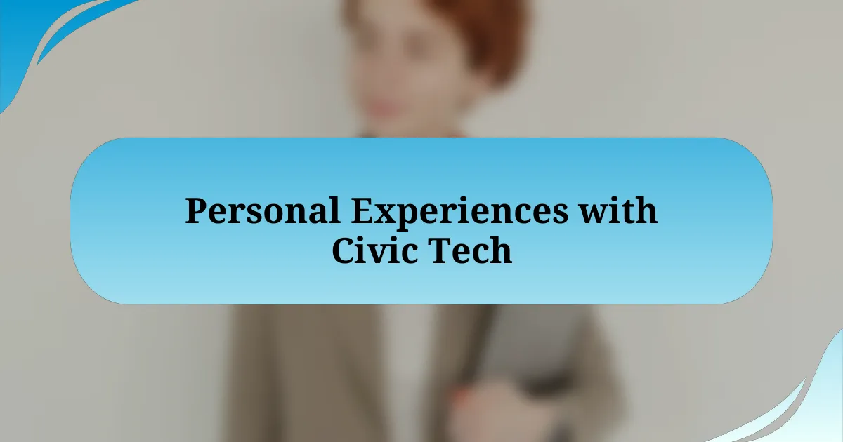 Personal Experiences with Civic Tech