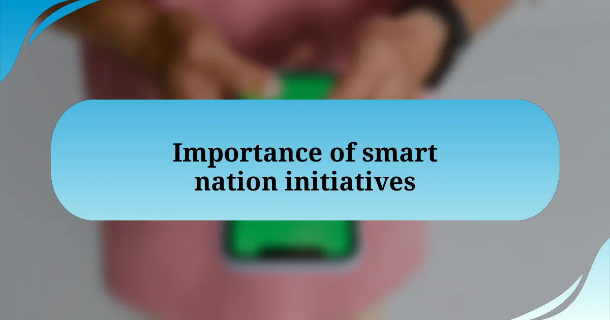 Importance of smart nation initiatives