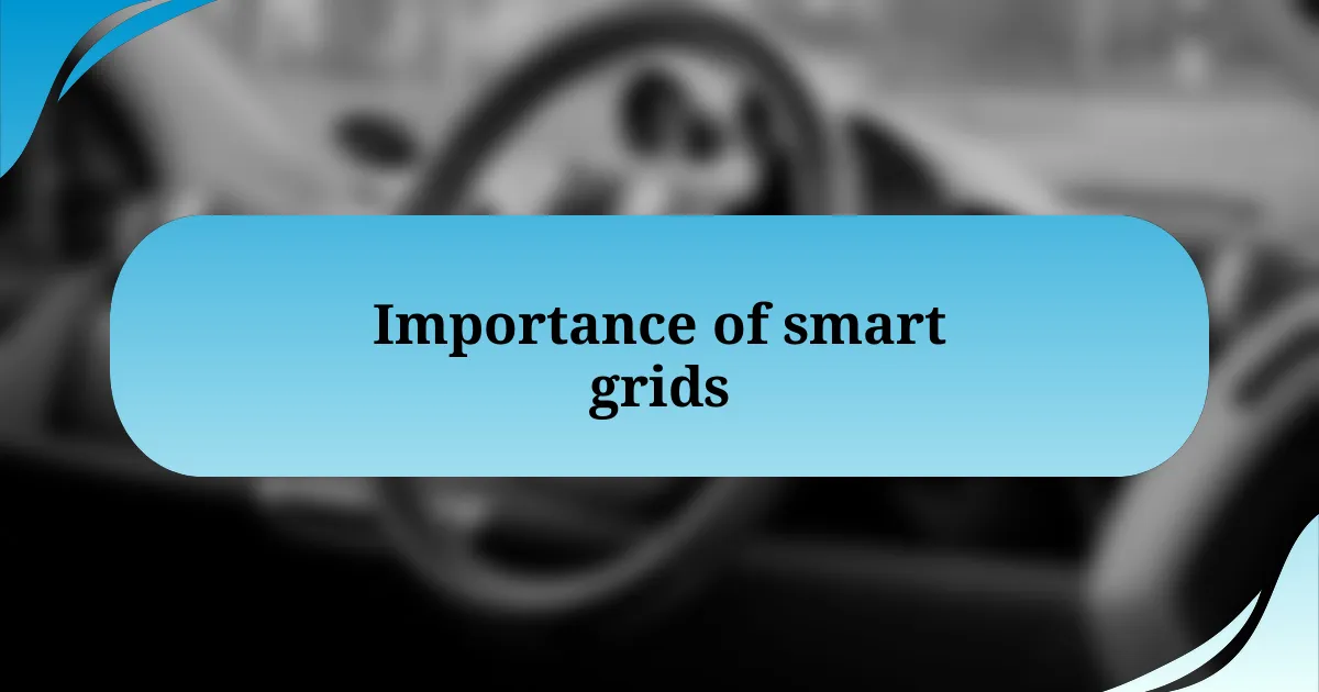 Importance of smart grids