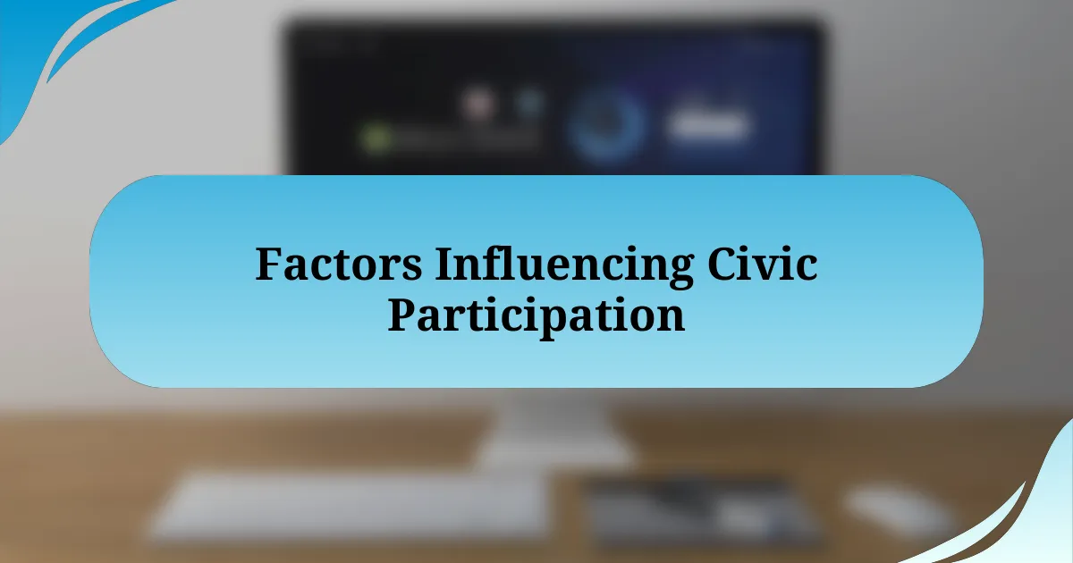 Factors Influencing Civic Participation