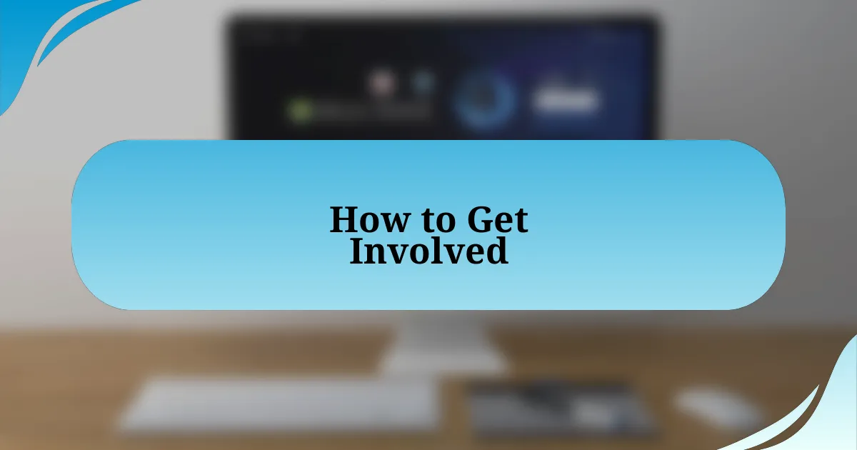 How to Get Involved