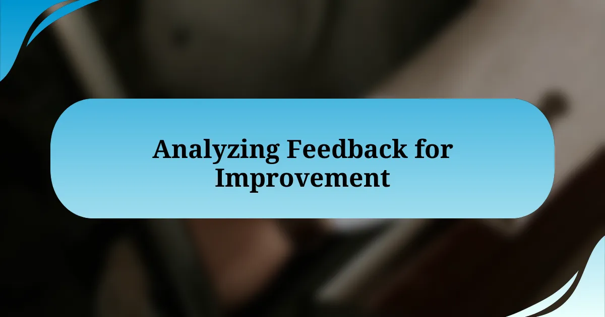 Analyzing Feedback for Improvement