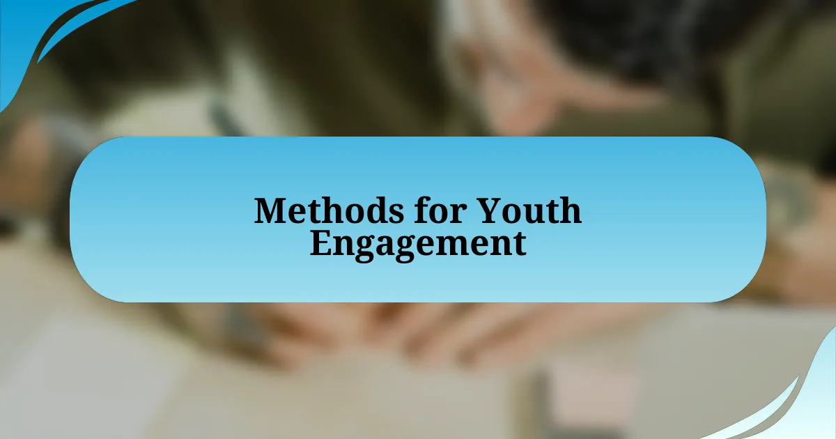 Methods for Youth Engagement