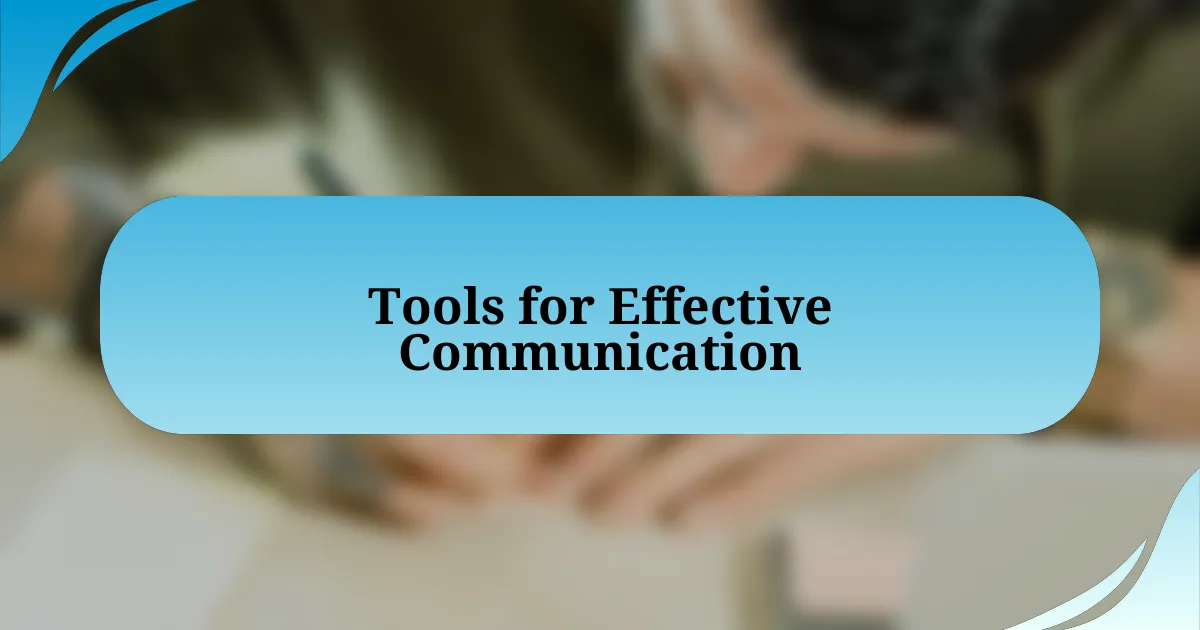 Tools for Effective Communication