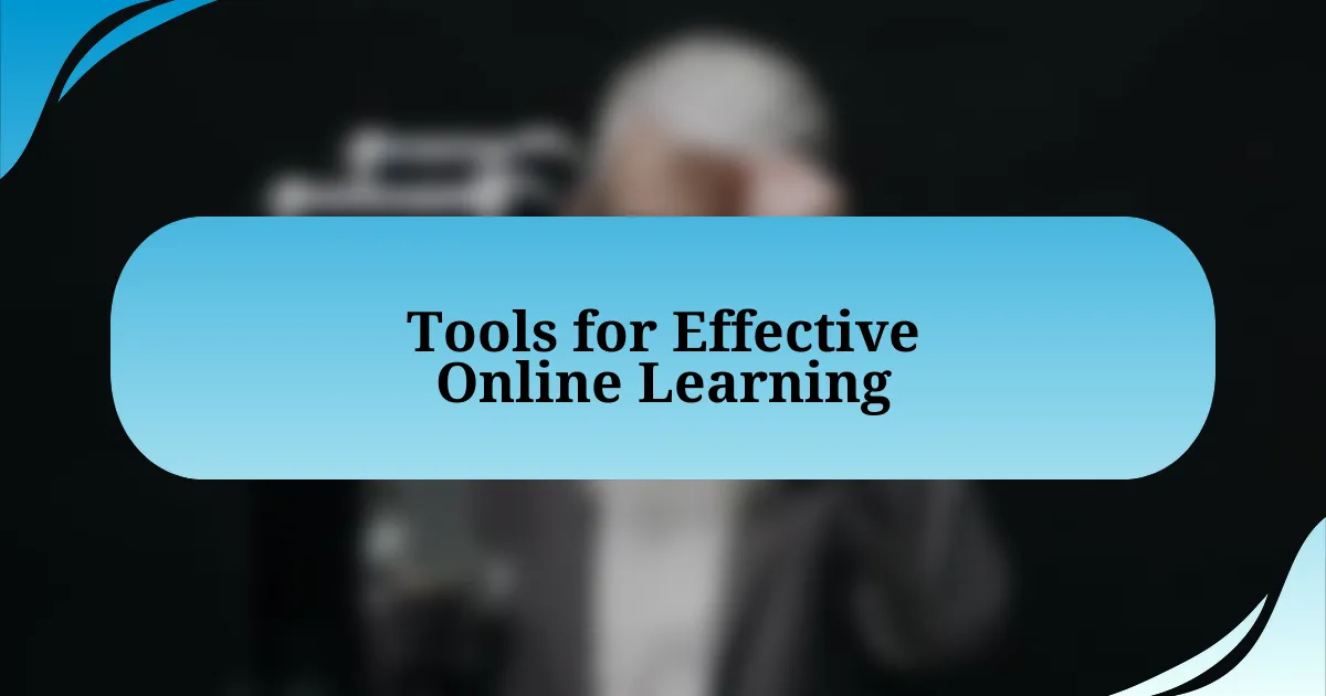 Tools for Effective Online Learning