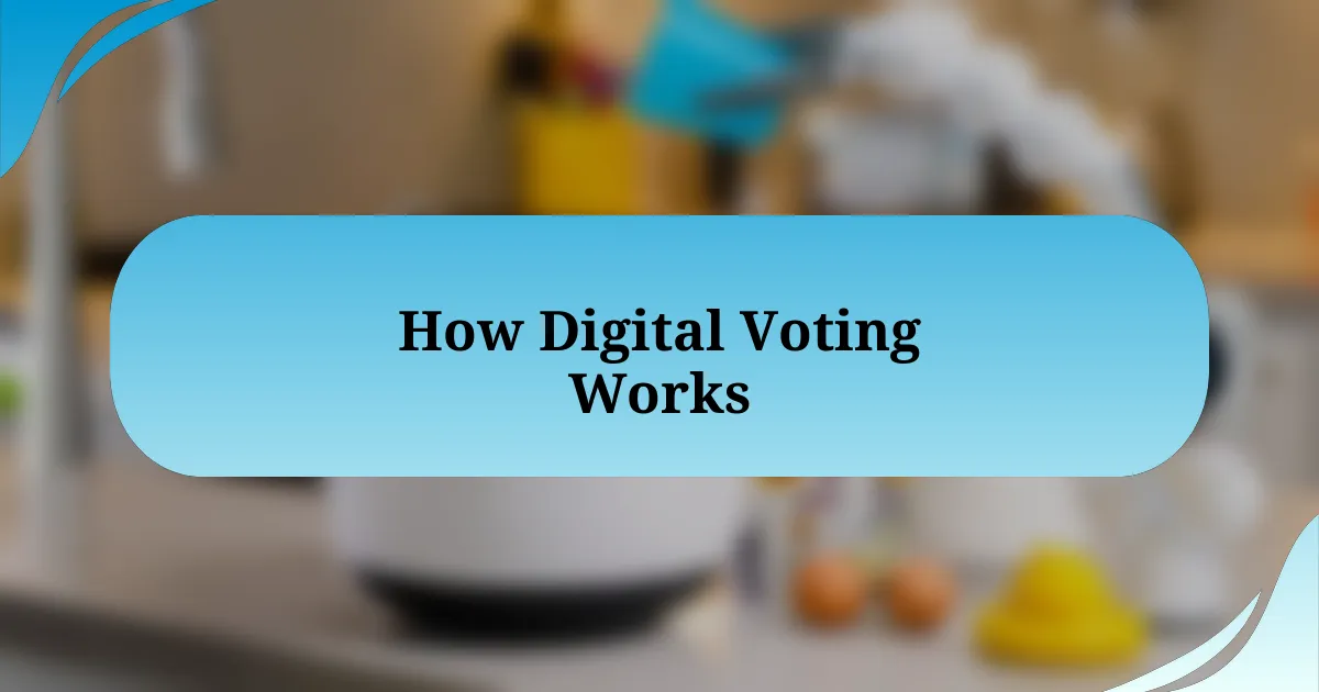 How Digital Voting Works