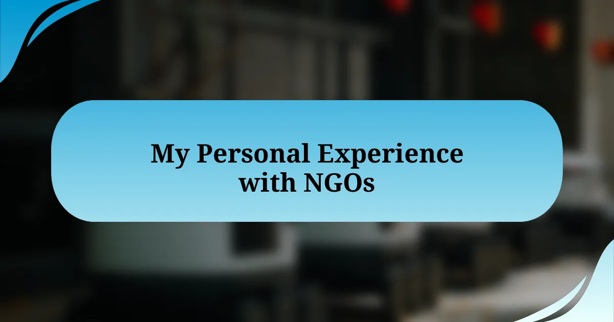 My Personal Experience with NGOs