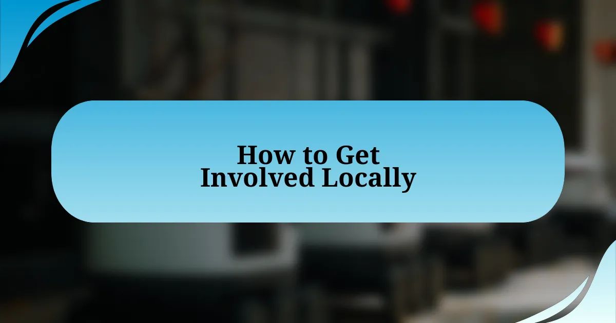 How to Get Involved Locally