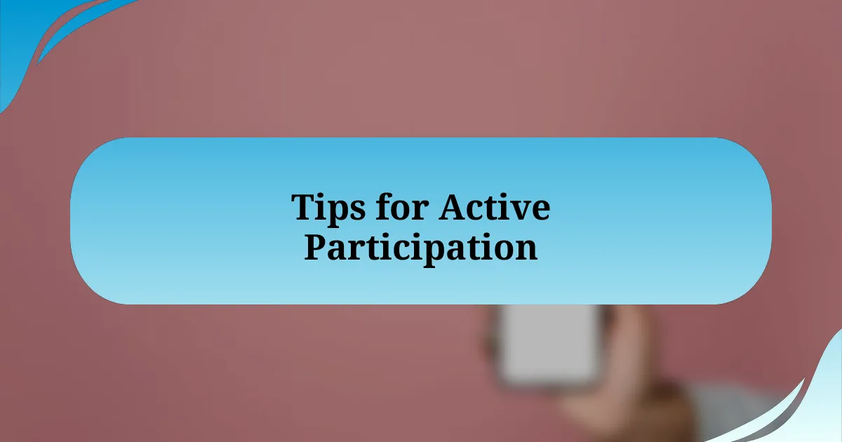 Tips for Active Participation