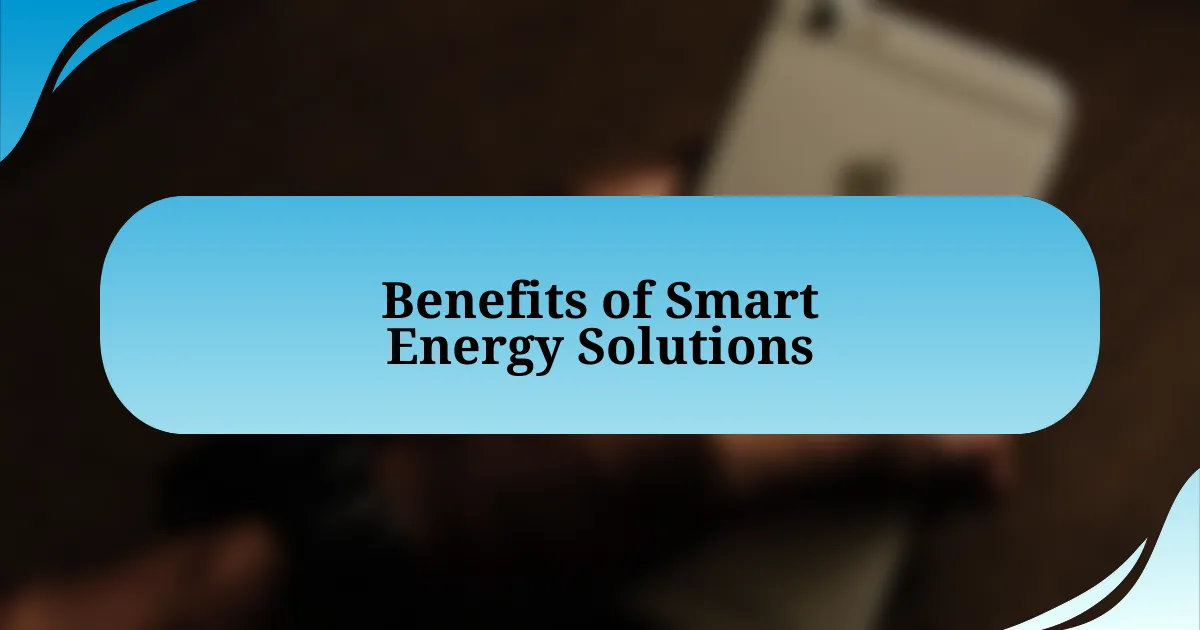 Benefits of Smart Energy Solutions