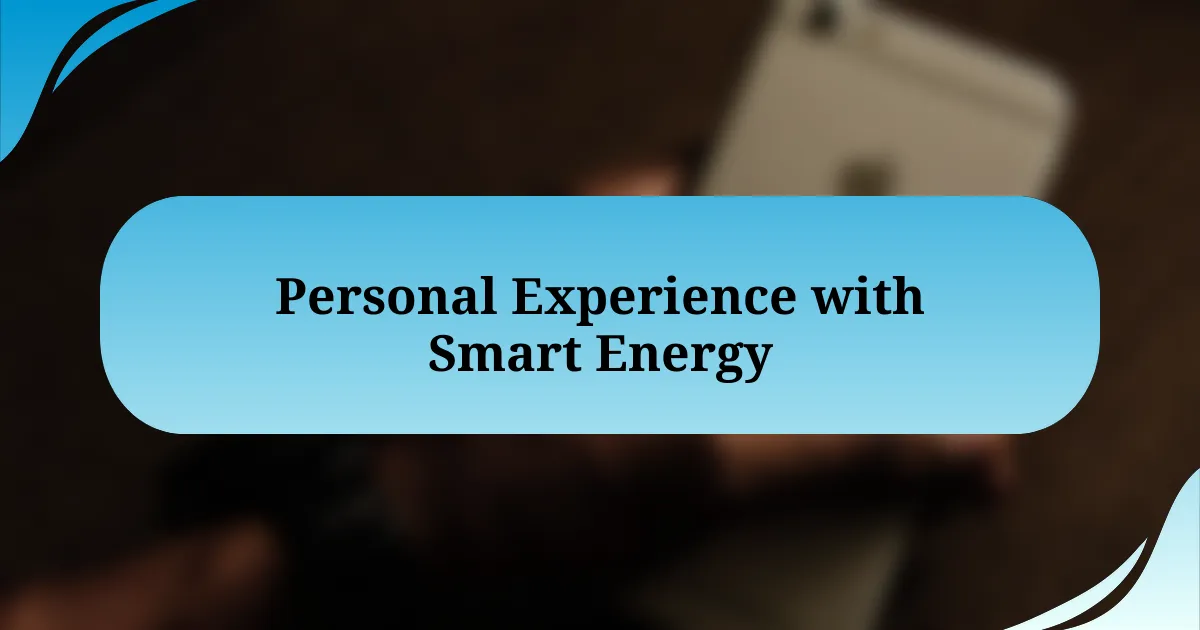 Personal Experience with Smart Energy