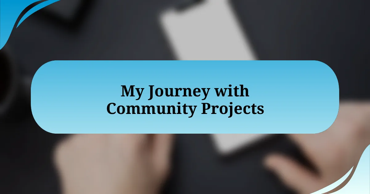 My Journey with Community Projects