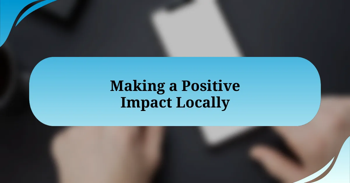 Making a Positive Impact Locally