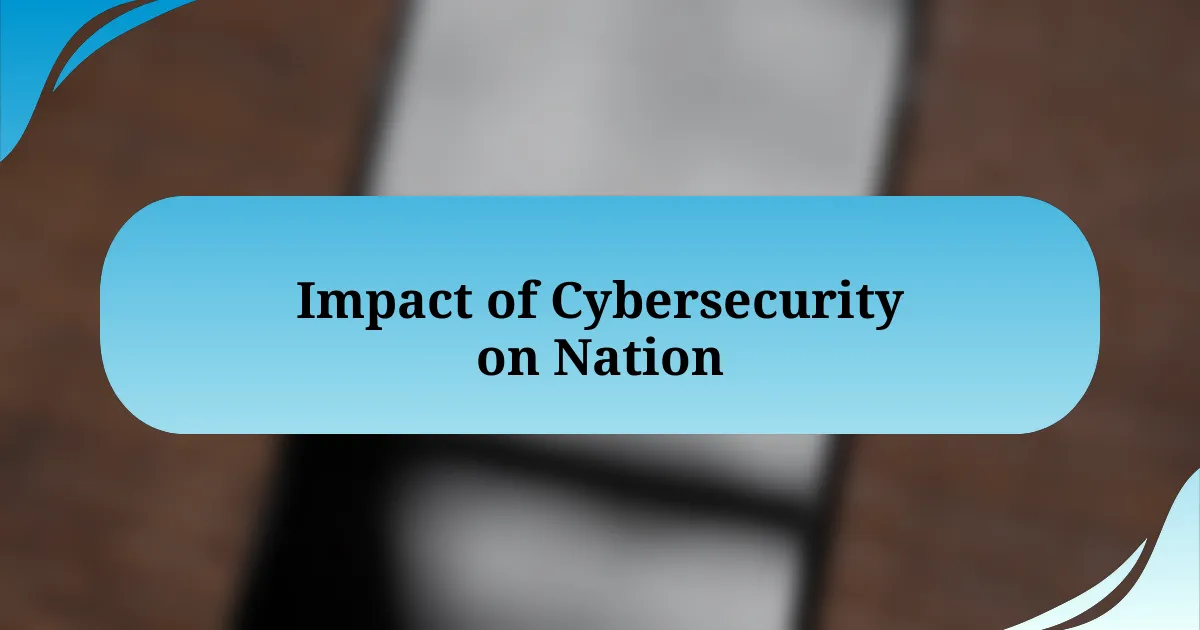 Impact of Cybersecurity on Nation