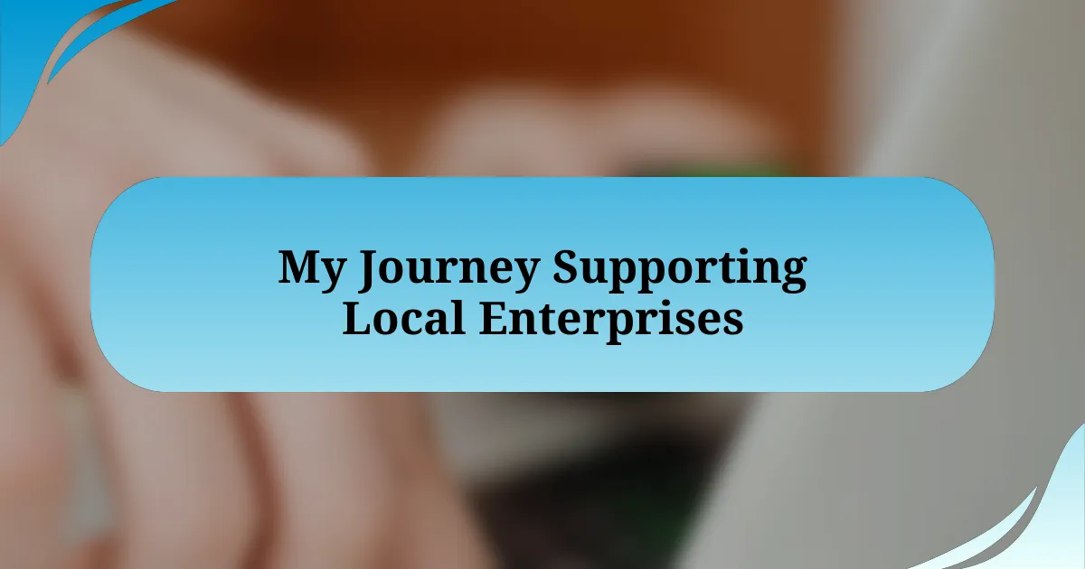 My Journey Supporting Local Enterprises