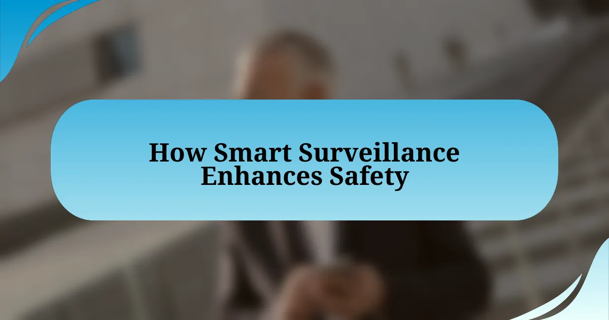 How Smart Surveillance Enhances Safety