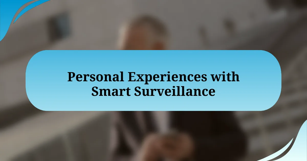 Personal Experiences with Smart Surveillance