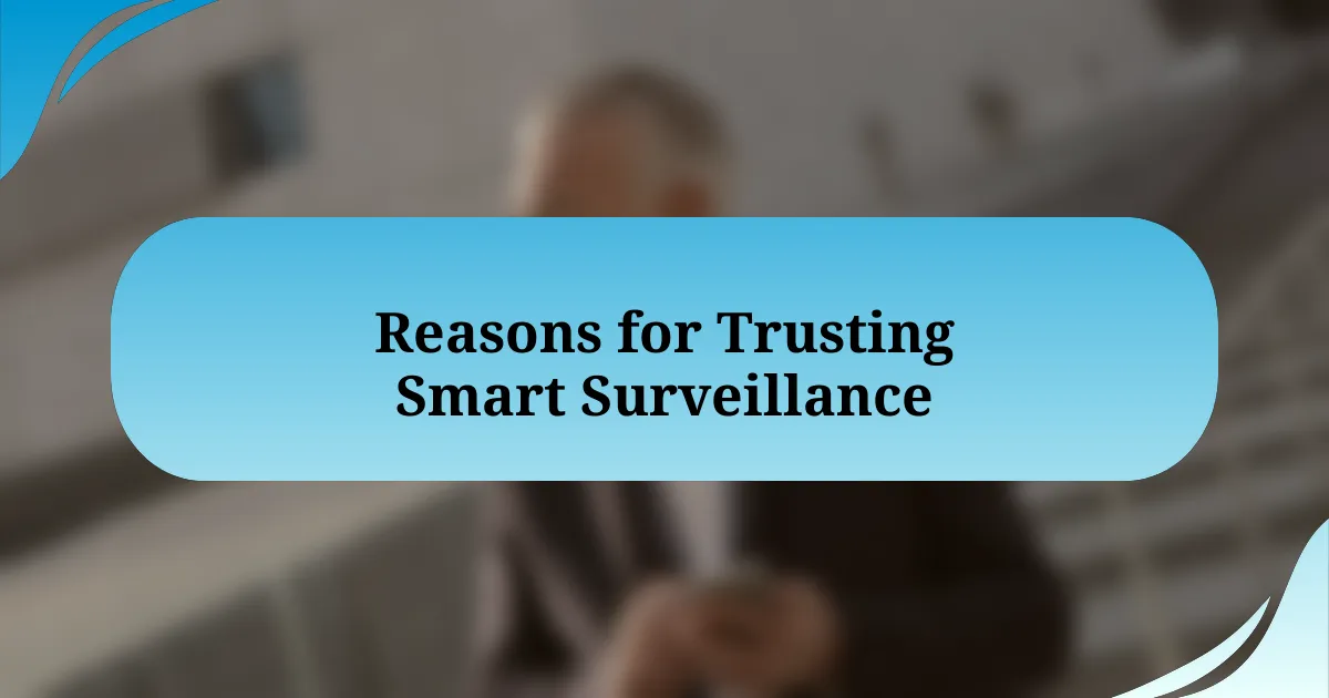 Reasons for Trusting Smart Surveillance